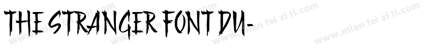 THE STRANGER FONT DU字体转换